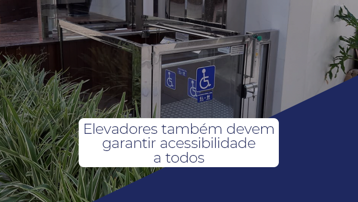 Elevadores também devem garantir acessibilidade a todos