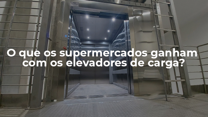 O que os supermercados ganham com os elevadores de carga?